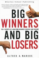 Big Winners and Big Losers: The 4 Secrets of Long-Term Business Success and Failure артикул 8287c.