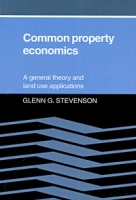 Common Property Economics: A General Theory and Land Use Applications артикул 8293c.